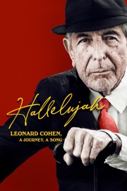 watch Hallelujah: Leonard Cohen, A Journey, A Song movies free online