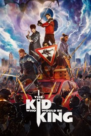 watch The Kid Who Would Be King movies free online