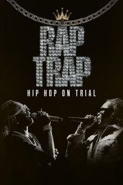 watch Rap Trap: Hip-Hop on Trial movies free online