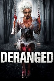 watch Deranged movies free online