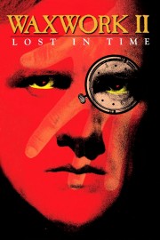 watch Waxwork II: Lost in Time movies free online