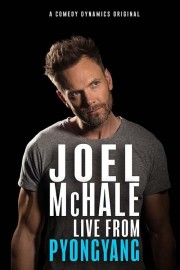 watch Joel Mchale: Live from Pyongyang movies free online