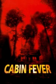 watch Cabin Fever movies free online