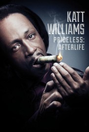 watch Katt Williams: Priceless: Afterlife movies free online