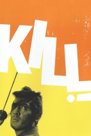 watch Kill! movies free online