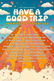 watch Have a Good Trip: Adventures in Psychedelics movies free online