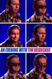 watch An Evening with Tim Heidecker movies free online