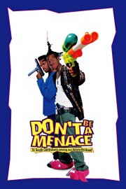 watch Don't Be a Menace to South Central While Drinking Your Juice in the Hood movies free online