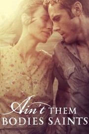 watch Ain't Them Bodies Saints movies free online