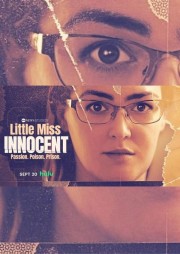 watch Little Miss Innocent: Passion. Poison. Prison. movies free online