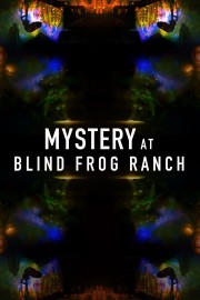 watch Mystery at Blind Frog Ranch movies free online