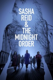 watch Sasha Reid and the Midnight Order movies free online