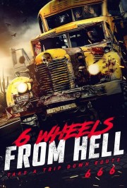 watch 6 Wheels From Hell! movies free online