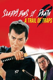 watch Sleepy Eyes of Death 9: Trail of Traps movies free online