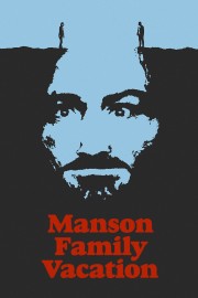 watch Manson Family Vacation movies free online