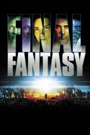 watch Final Fantasy: The Spirits Within movies free online