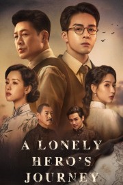 watch A Lonely Hero's Journey movies free online