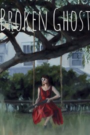 watch Broken Ghost movies free online