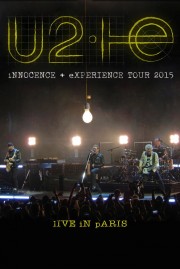 watch U2: iNNOCENCE + eXPERIENCE Live in Paris movies free online