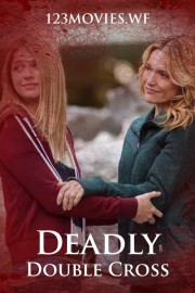 watch Deadly Double Cross movies free online