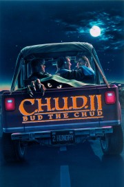 watch C.H.U.D. II: Bud the Chud movies free online