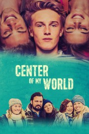 watch Center of My World movies free online