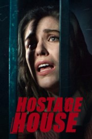 watch Hostage House movies free online