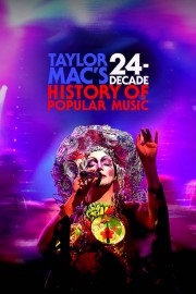 watch Taylor Mac's 24-Decade History of Popular Music movies free online