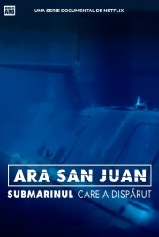 watch ARA San Juan: The Submarine that Disappeared movies free online