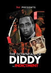 watch TMZ Presents: The Downfall of Diddy: The Indictment movies free online