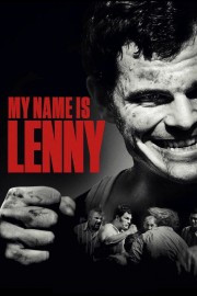 watch My Name Is Lenny movies free online