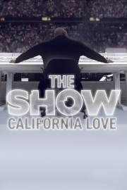 watch THE SHOW: California Love movies free online