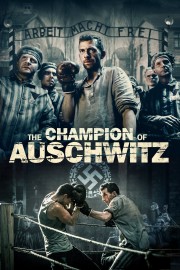 watch The Champion of Auschwitz movies free online