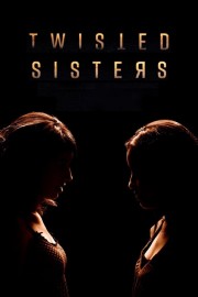 watch Twisted Sisters movies free online