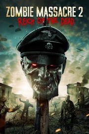 watch Zombie Massacre 2: Reich of the Dead movies free online