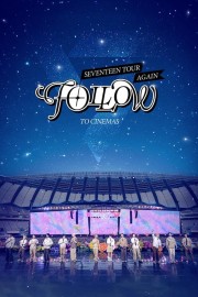 watch SEVENTEEN TOUR ‘FOLLOW’ AGAIN TO CINEMAS movies free online