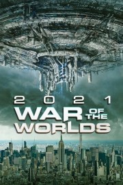 watch 2021: War of the Worlds movies free online