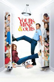 watch Yours, Mine & Ours movies free online