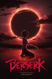 watch Berserk: The Golden Age Arc 3 - The Advent movies free online