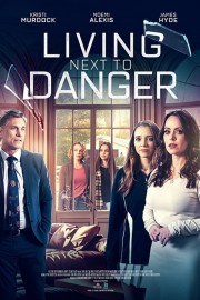 watch Living Next to Danger movies free online