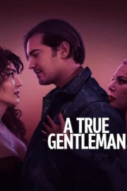 watch A True Gentleman movies free online