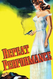 watch Repeat Performance movies free online