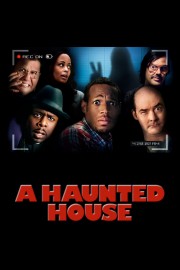 watch A Haunted House movies free online