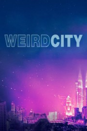 watch Weird City movies free online