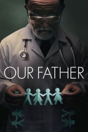 watch Our Father movies free online