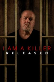 watch I AM A KILLER: RELEASED movies free online