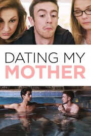 watch Dating My Mother movies free online