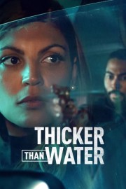 watch Thicker Than Water movies free online