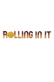 watch Rolling In It movies free online