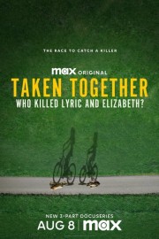 watch Taken Together: Who Killed Lyric and Elizabeth? movies free online